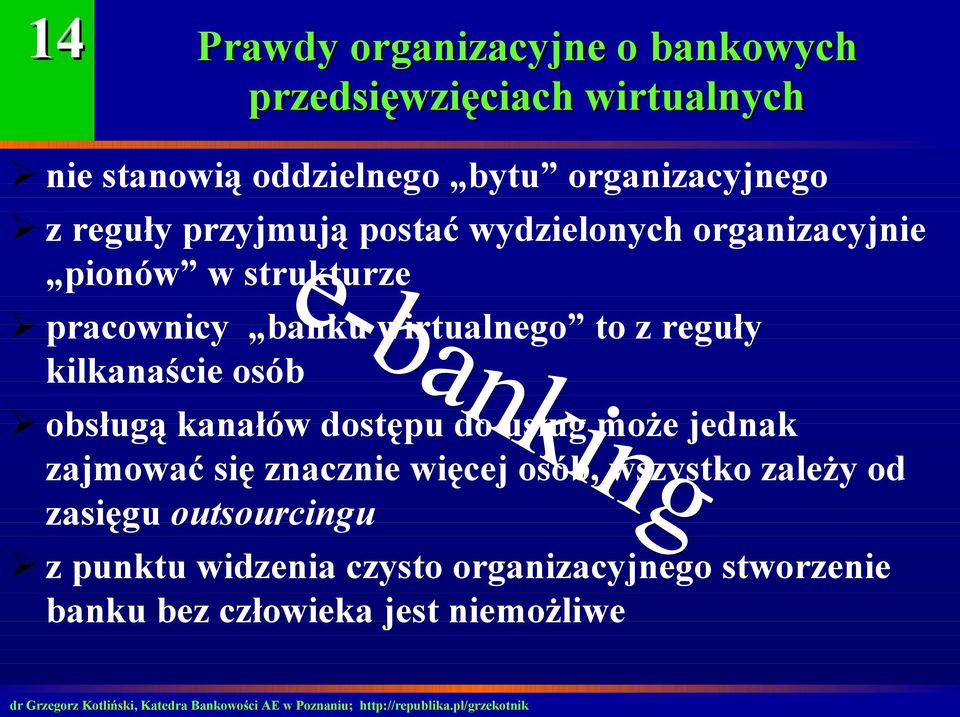 reguły kilkanaście osób obsługą kanałów dostępu do usług może jednak zajmować się znacznie więcej osób, wszystko