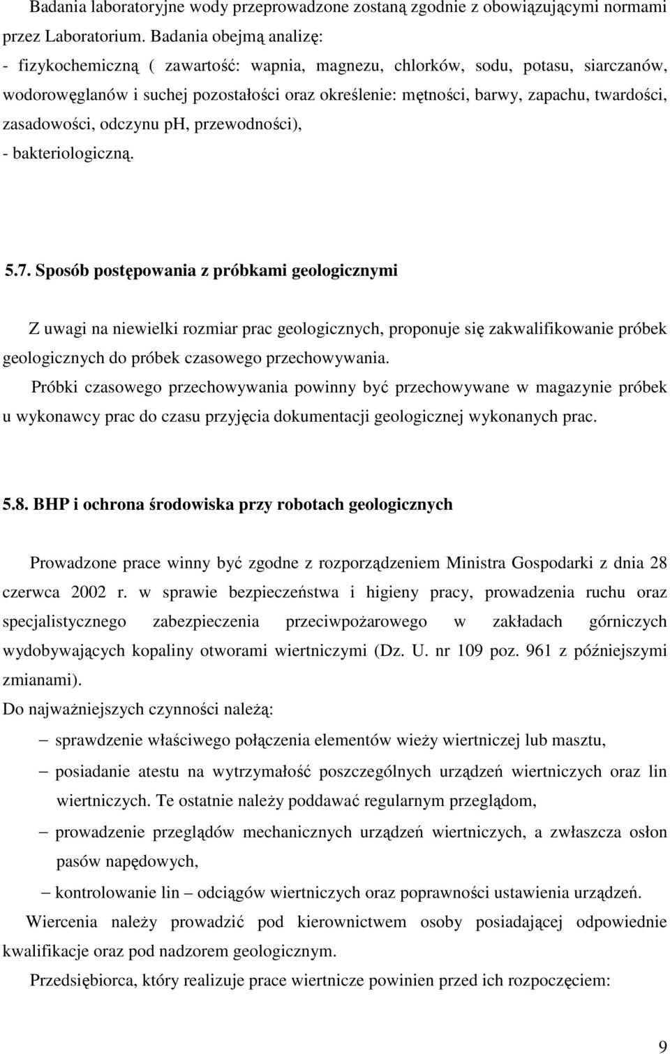 zasadowości, odczynu ph, przewodności), - bakteriologiczną. 5.7.