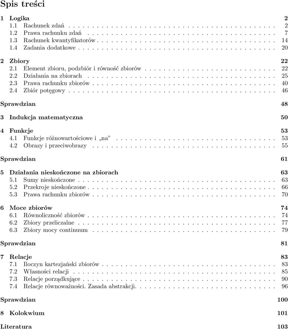 3 Prawa rachunku zbiorów....................................... 40 2.4 Zbiór potęgow............................................ 46 Sprawdzian 48 3 Indukcja matematczna 50 4 Funkcje 53 4.