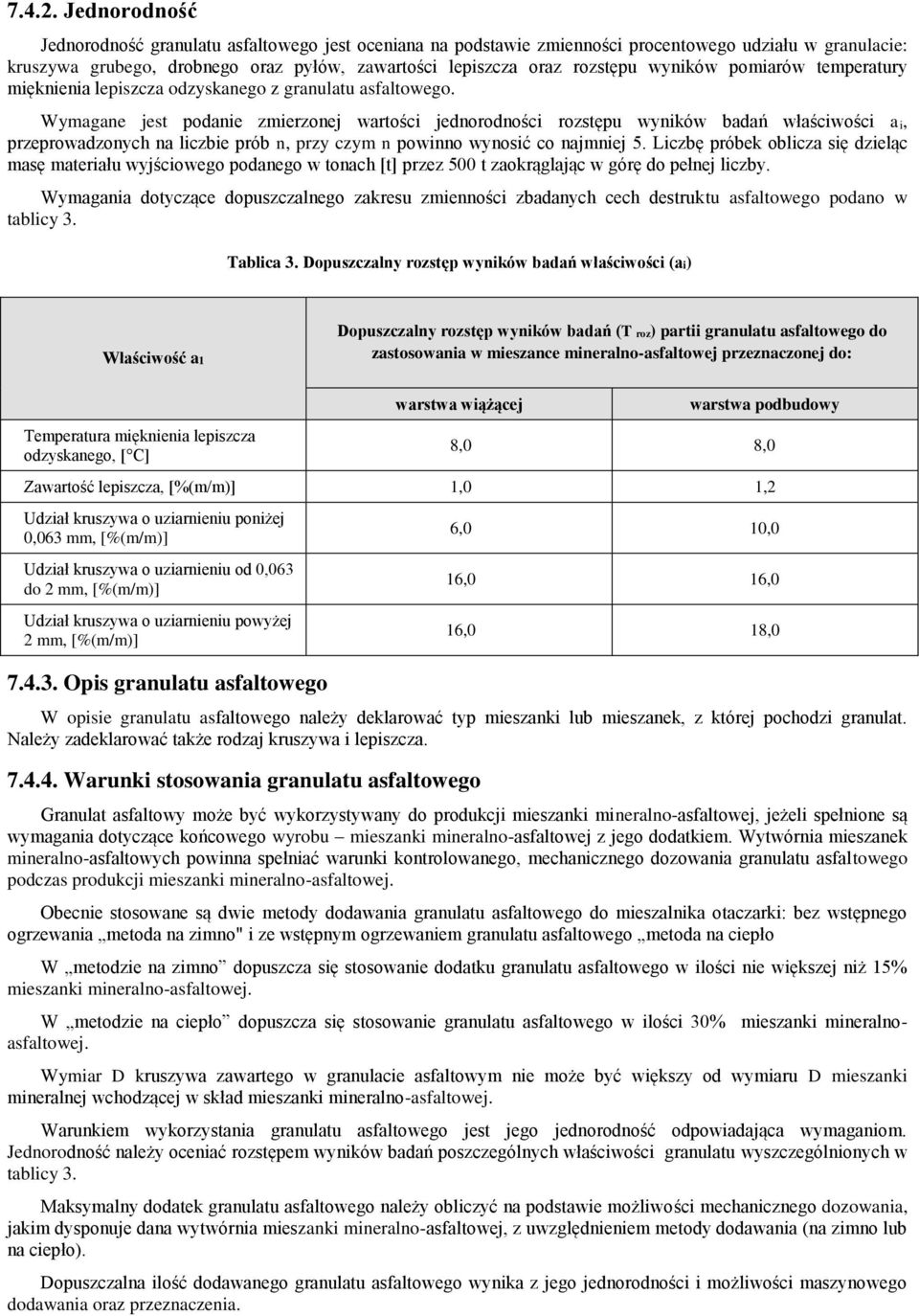 wyników pomiarów temperatury mięknienia lepiszcza odzyskanego z granulatu asfaltowego.