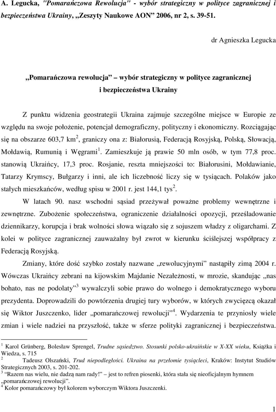 na swoje położenie, potencjał demograficzny, polityczny i ekonomiczny.