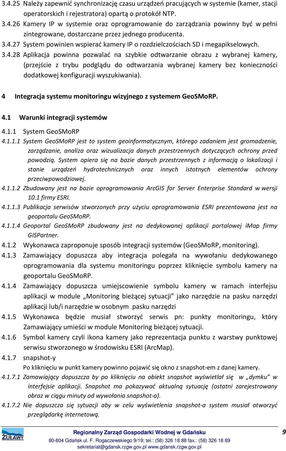 4 Integracja systemu monitoringu wizyjnego z systemem GeoSMoRP. 4.1 