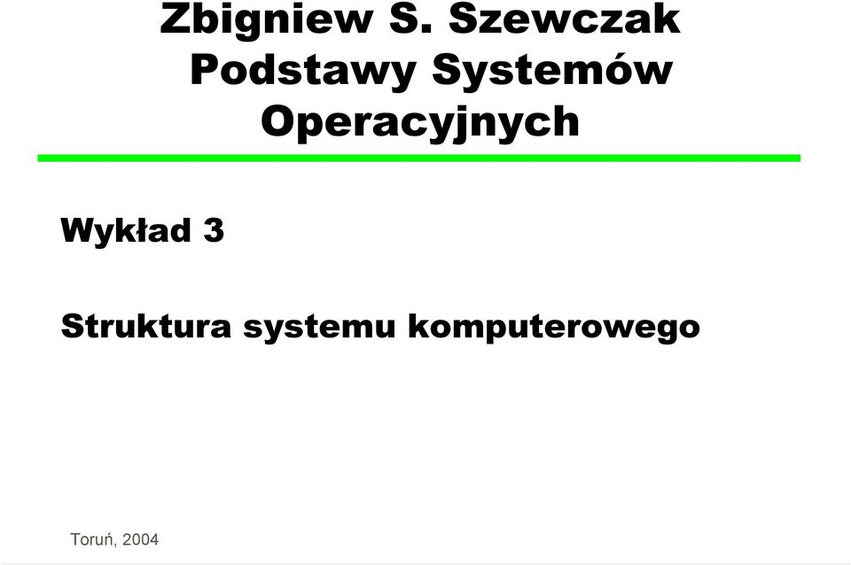 Systemów Operacyjnych