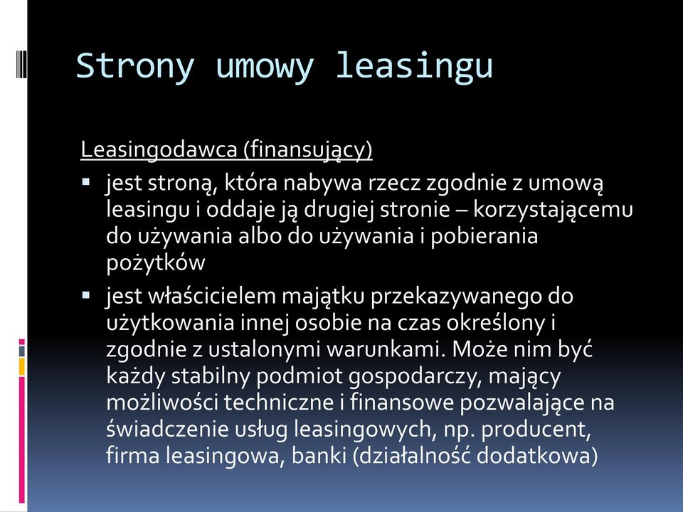 innej osobie na czas określony i zgodnie z ustalonymi warunkami.