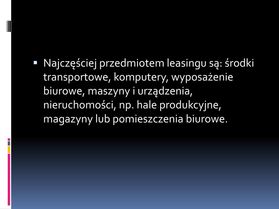 maszyny i urządzenia, nieruchomości, np.