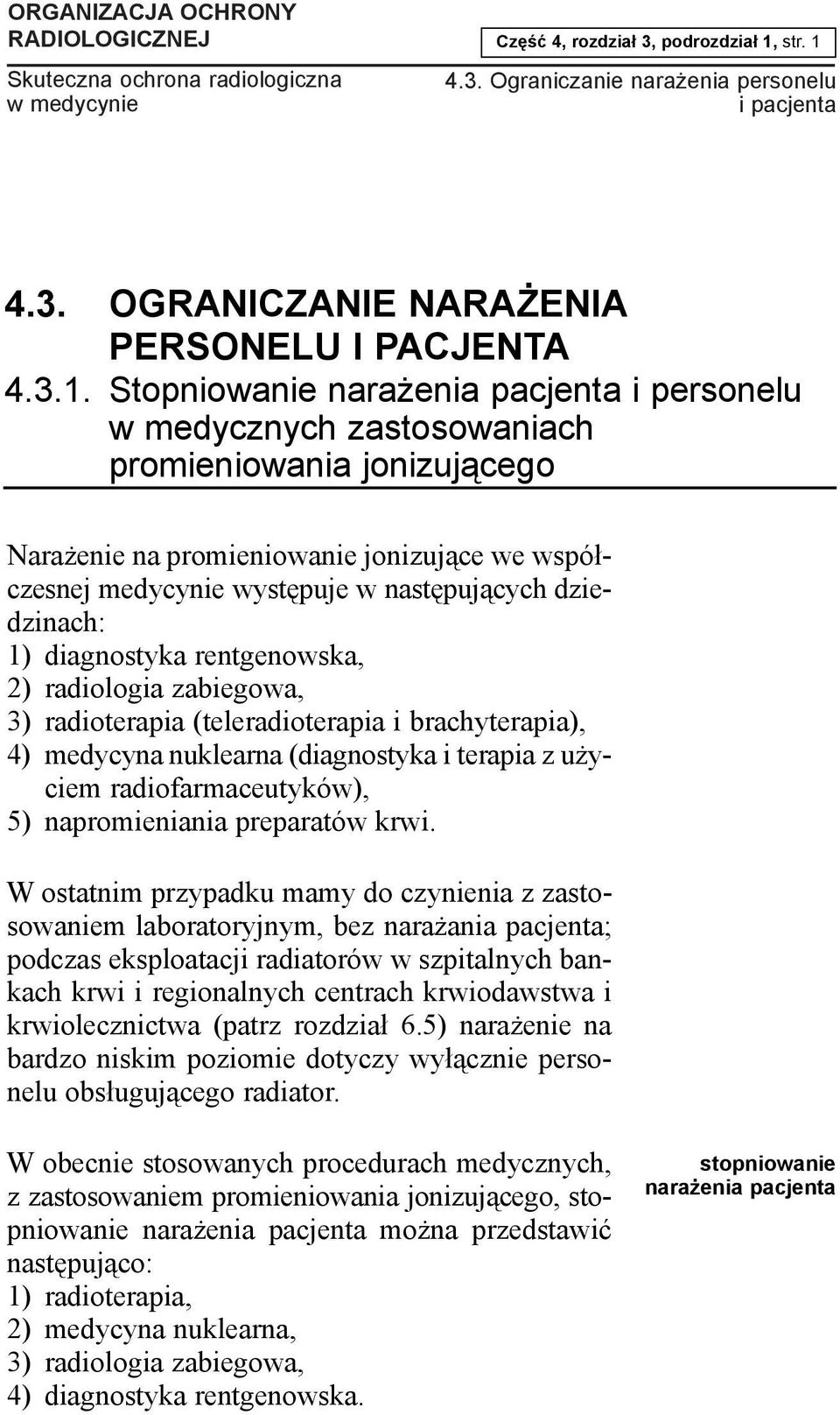 4.3. Ograniczanie nara enia personelu i pacjenta 4.3. OGRANICZANIE NARA ENIA PERSONELU I PACJENTA 4.3.1.