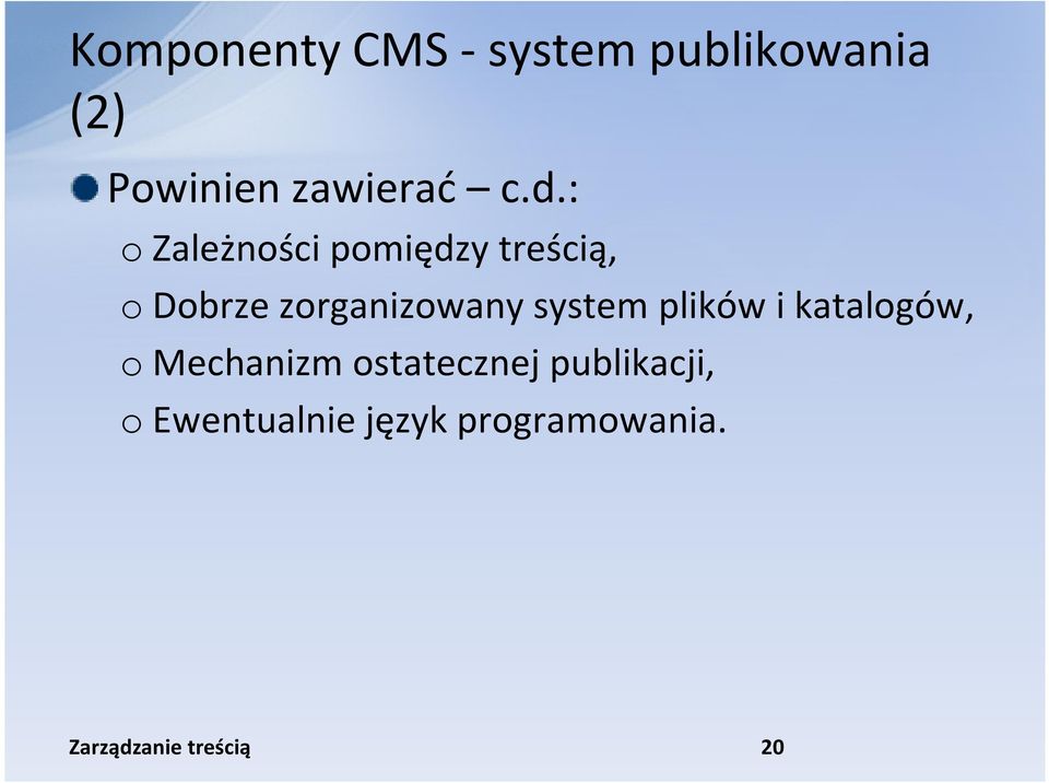 : o Zależności pomiędzy treścią, o Dobrze