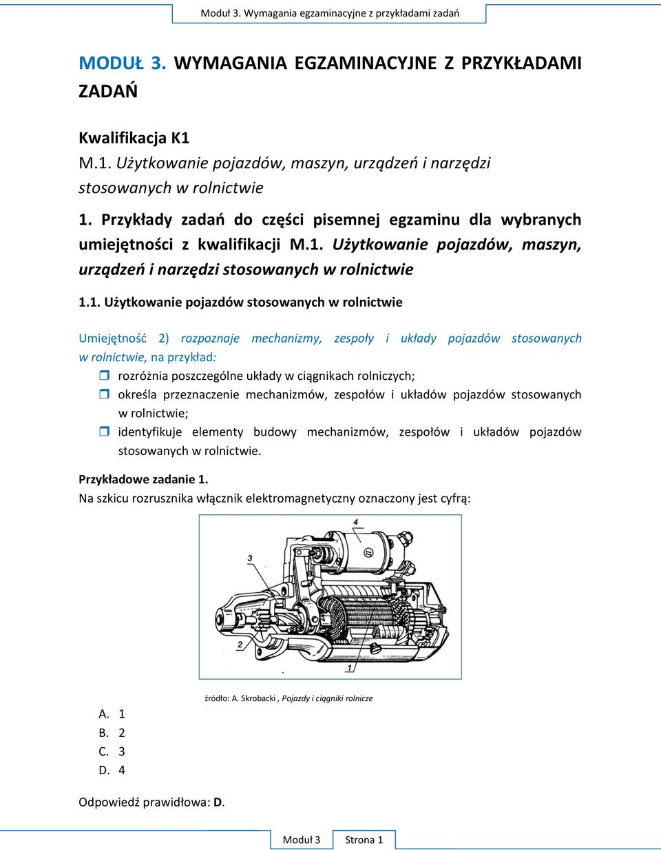 Użytkowanie pojazdów, maszyn, urządzeń i narzędzi stosowanych w rolnictwie 1.