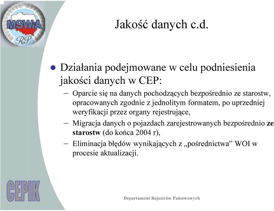 Działania podejmowane w celu podniesienia jakości danych w CEP: Oparcie się na danych pochodzących