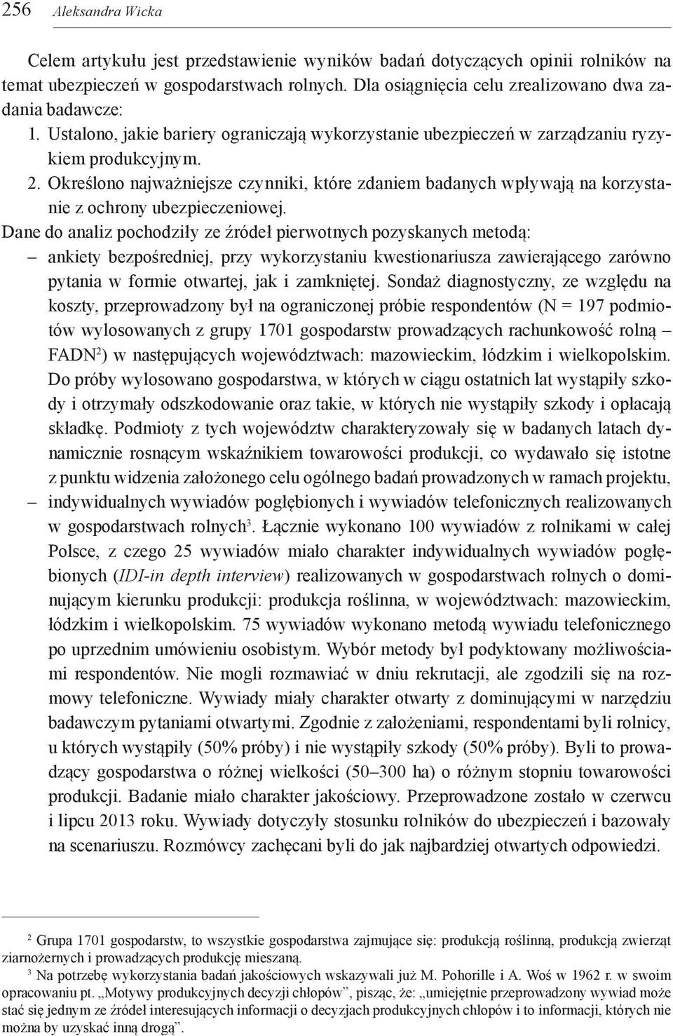 Określono najważniejsze czynniki, które zdaniem badanych wpływają na korzystanie z ochrony ubezpieczeniowej.