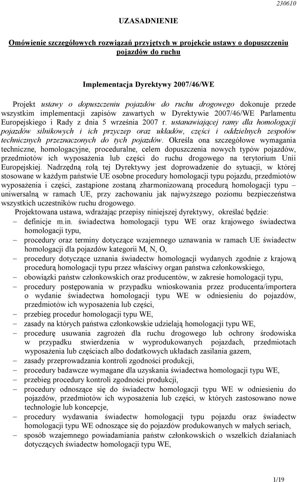 ustanawiającej ramy dla homologacji pojazdów silnikowych i ich przyczep oraz układów, części i oddzielnych zespołów technicznych przeznaczonych do tych pojazdów.