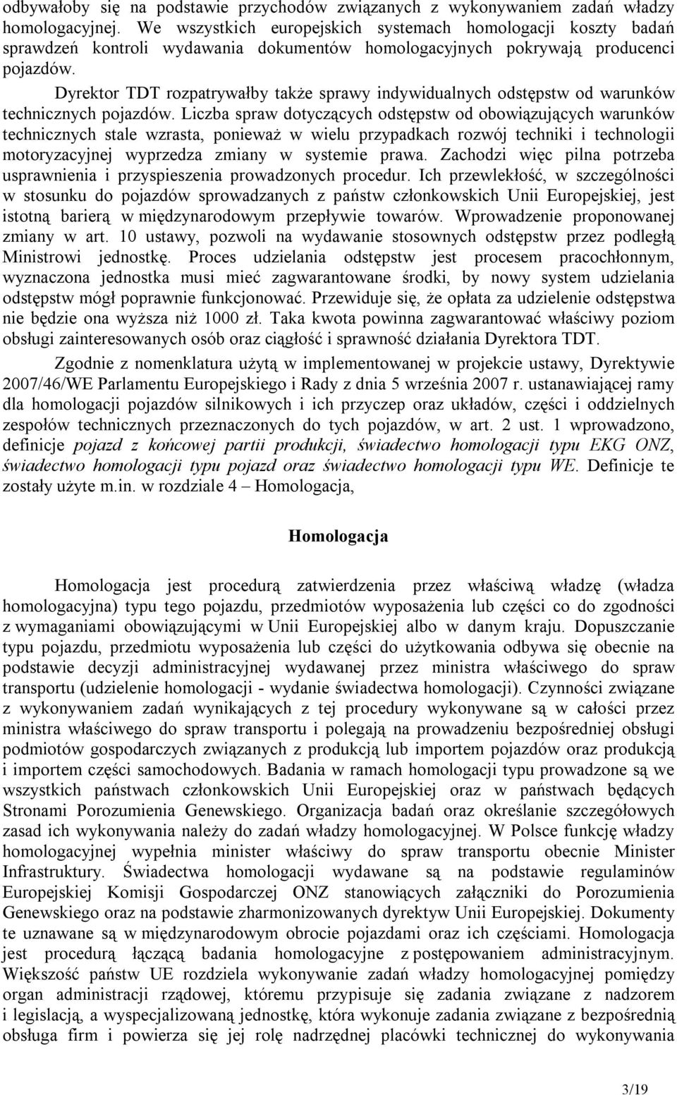 Dyrektor TDT rozpatrywałby także sprawy indywidualnych odstępstw od warunków technicznych pojazdów.