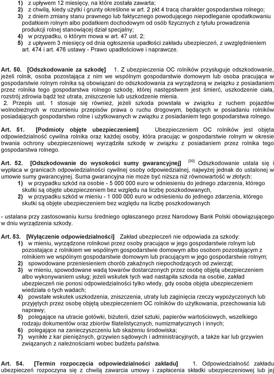 tytu u prowadzenia produkcji rolnej stanowi cej dzia specjalny; 4) w przypadku, o którym mowa w art. 47 ust.