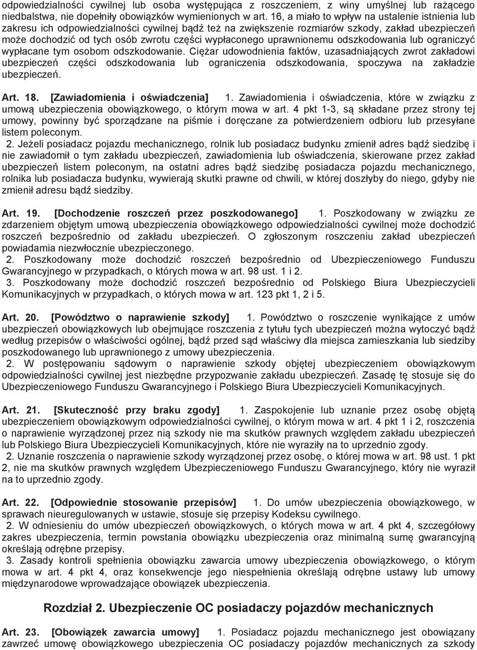 uprawnionemu odszkodowania lub ograniczy wyp acane tym osobom odszkodowanie.