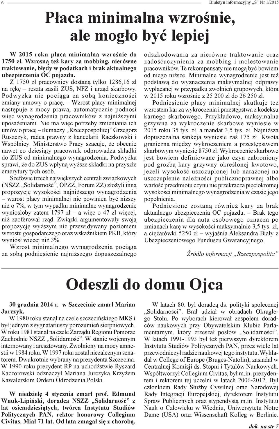 Z 1750 zł pracownicy dostaną tylko 1286,16 zł na rękę reszta zasili ZUS, NFZ i urząd skarbowy. Podwyżka nie pociąga za sobą konieczności zmiany umowy o pracę.