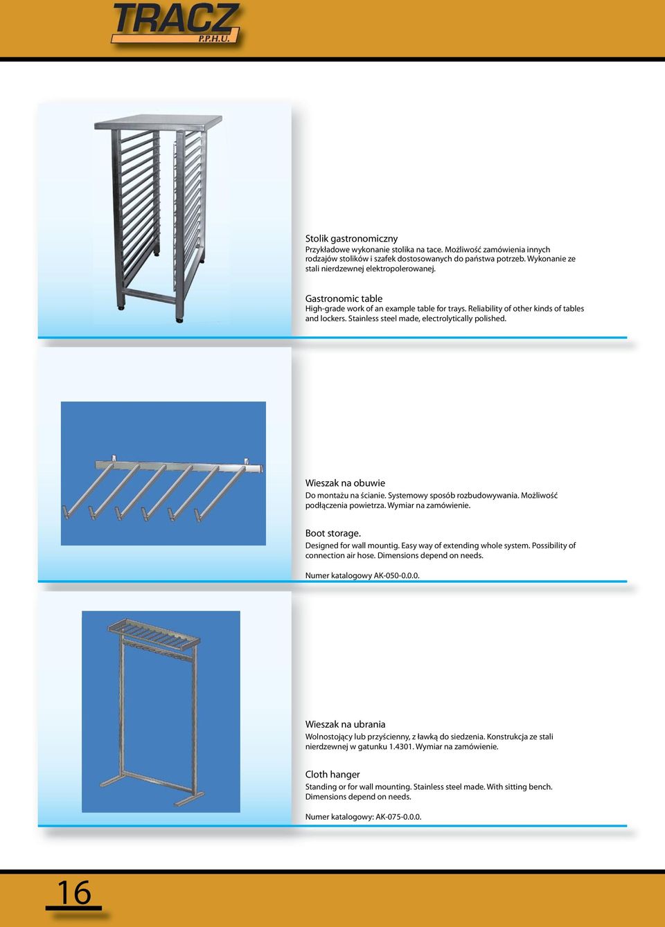 Wieszak na obuwie Do montażu na ścianie. Systemowy sposób rozbudowywania. Możliwość podłączenia powietrza. Wymiar na zamówienie. Boot storage. Designed for wall mountig.