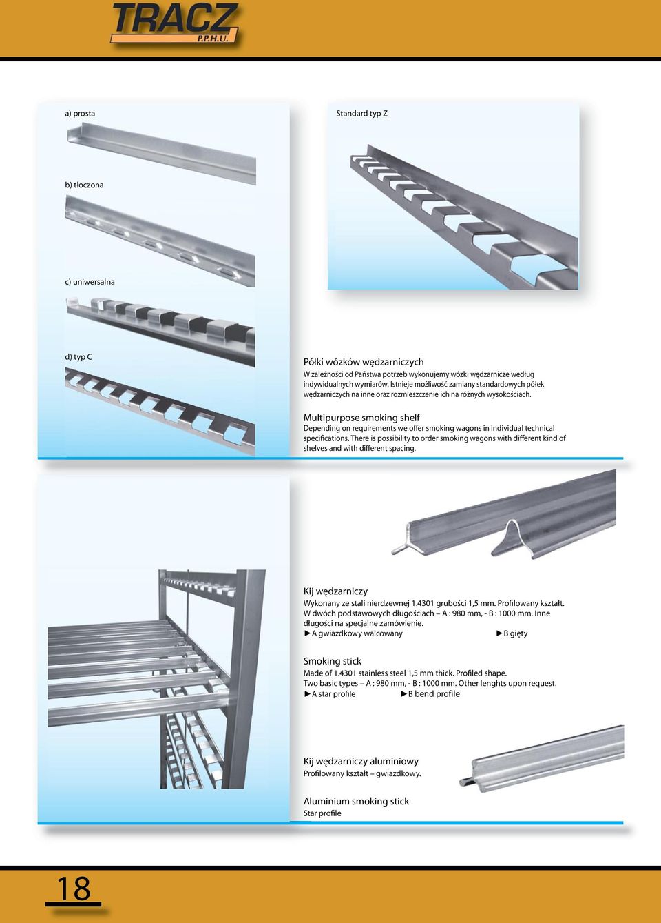 Multipurpose smoking shelf Depending on requirements we offer smoking wagons in individual technical specifications.