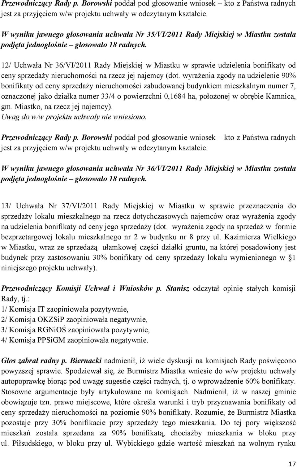 12/ Uchwała Nr 36/VI/2011 Rady Miejskiej w Miastku w sprawie udzielenia bonifikaty od ceny sprzedaży nieruchomości na rzecz jej najemcy (dot.