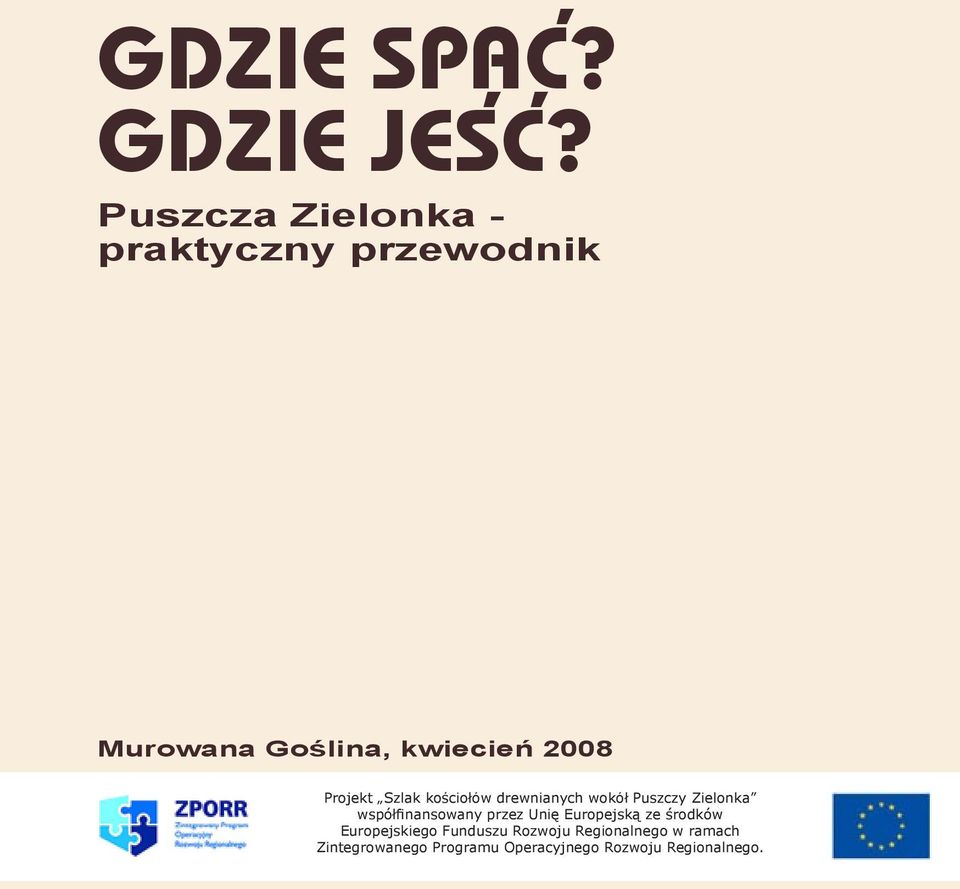 Szlak kościołów drewnianych wokół Puszczy Zielonka współfinansowany przez Unię