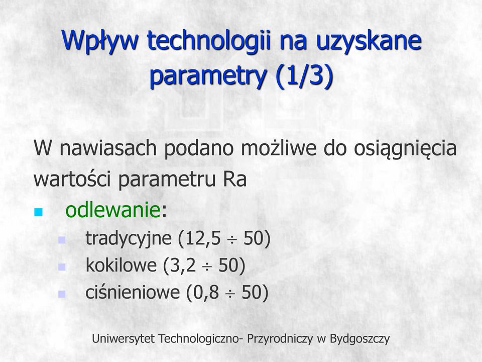 osiągnięcia wartości parametru Ra odlewanie: