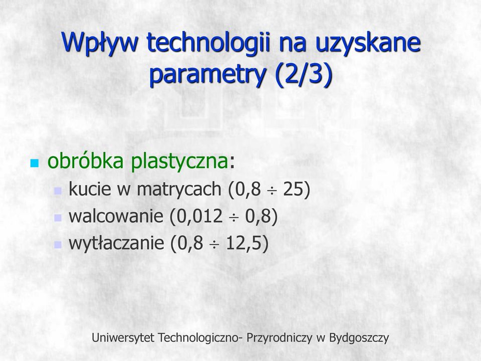 plastyczna: kucie w matrycach (0,8