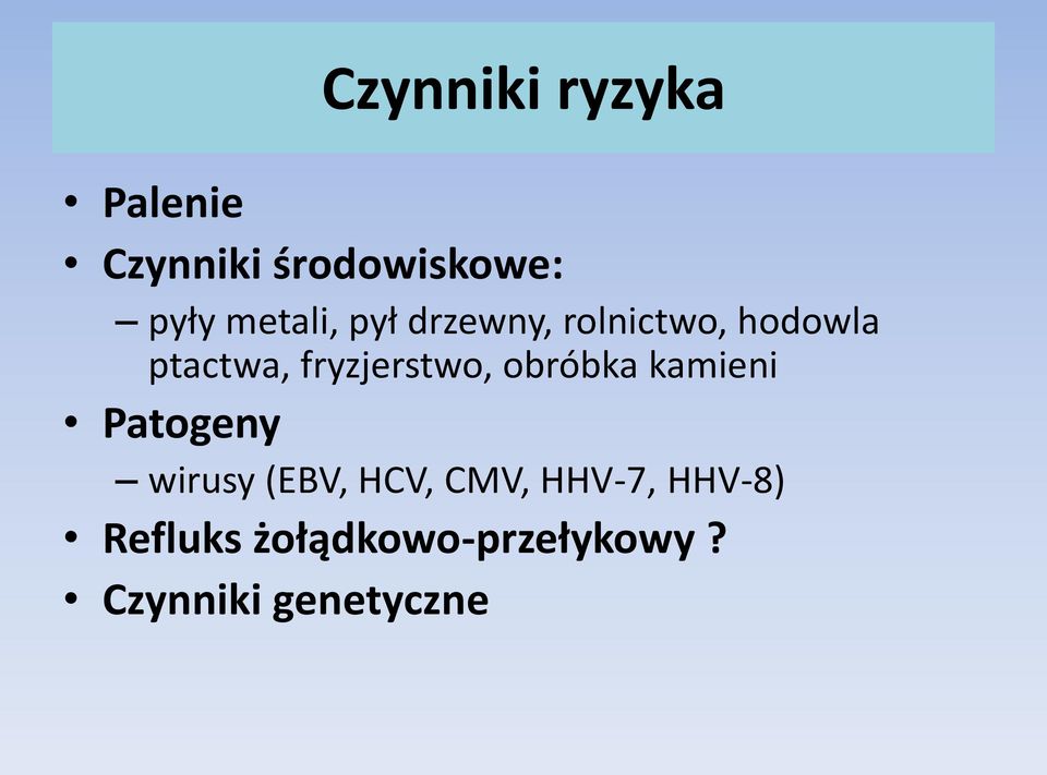 fryzjerstwo, obróbka kamieni Patogeny wirusy (EBV, HCV,