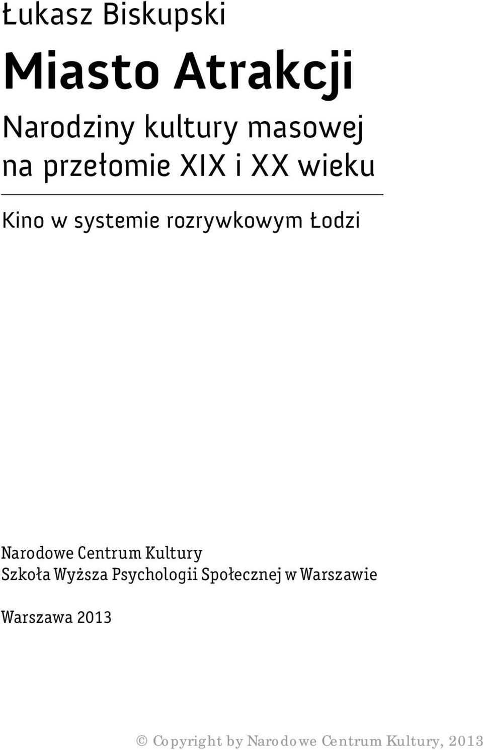 rozrywkowym Łodzi Narodowe Centrum Kultury Szkoła