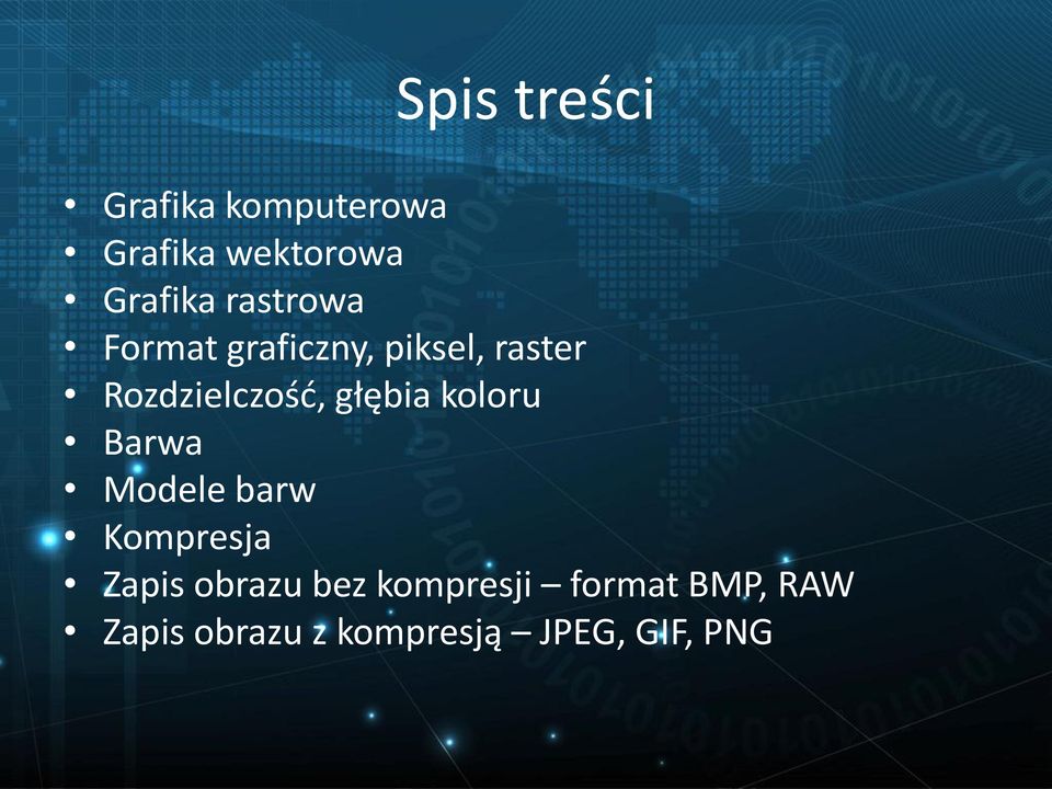 głębia koloru Barwa Modele barw Kompresja Zapis obrazu bez