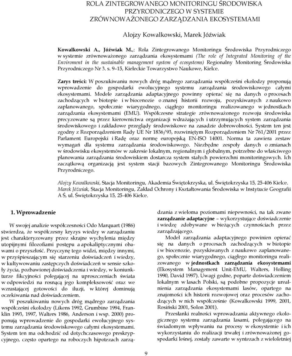 system of ecosystems) Regionalny Monitoring Środowiska Przyrodniczego Nr 3. s. 9 15, Kieleckie Towarzystwo Naukowe, Kielce.