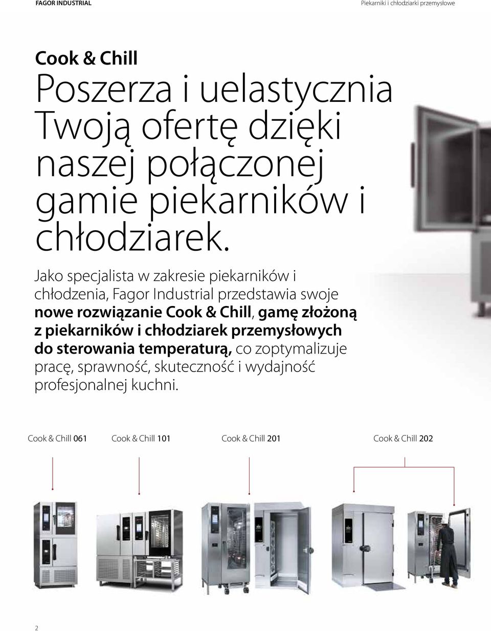 Jako specjalista w zakresie piekarników i chłodzenia, Fagor Industrial przedstawia swoje nowe rozwiązanie Cook & Chill, gamę