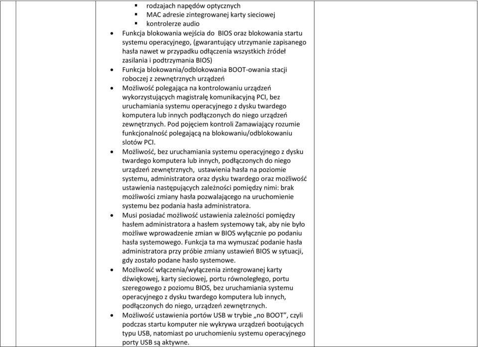 na kontrolowaniu urządzeń wykorzystujących magistralę komunikacyjną PCI, bez uruchamiania systemu operacyjnego z dysku twardego komputera lub innych podłączonych do niego urządzeń zewnętrznych.