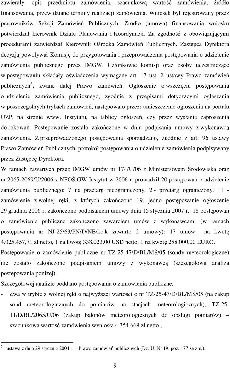 Za zgodność z obowiązującymi procedurami zatwierdzał Kierownik Ośrodka Zamówień Publicznych.