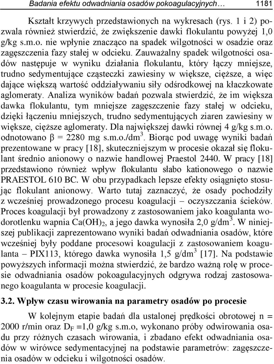 oddziaływaniu siły odśrodkowej na kłaczkowate aglomeraty.