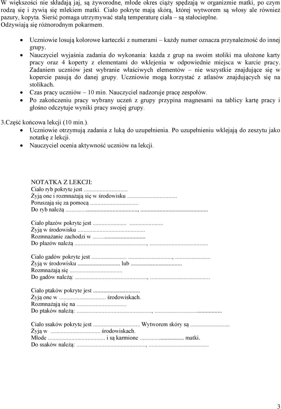 Uczniowie losują kolorowe karteczki z numerami każdy numer oznacza przynależność do innej grupy.