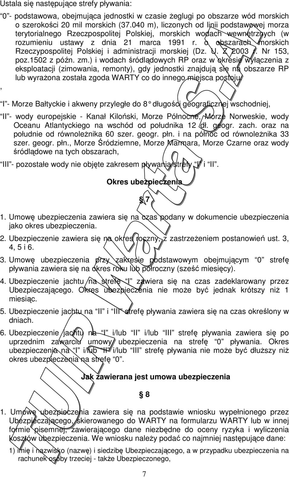 o obszarach morskich Rzeczypospolitej Polskiej i administracji morskiej (Dz. U. Z 2003 r. Nr 153, poz.1502 z późn. zm.