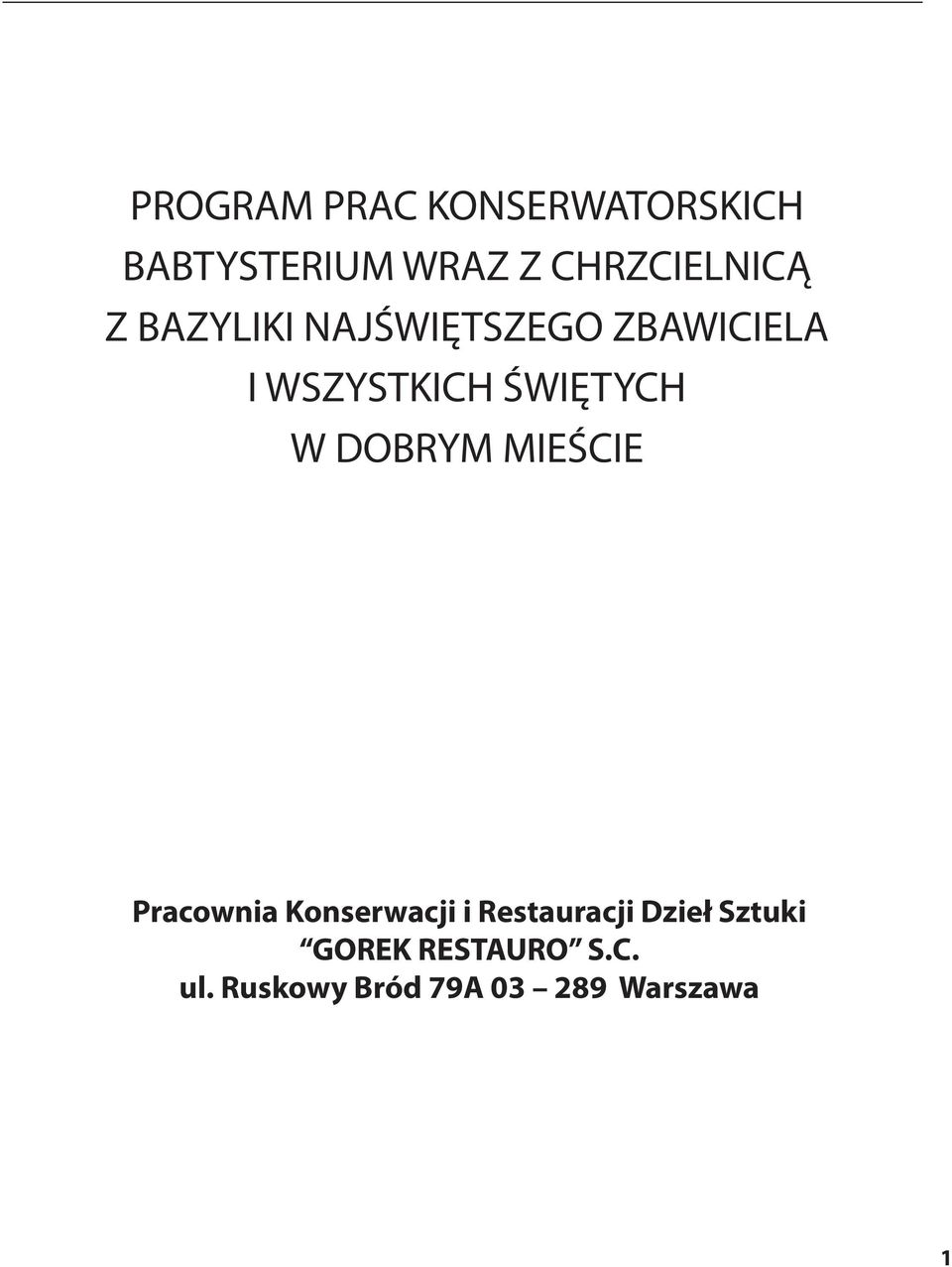 ŚWIĘTYCH W DOBRYM MIEŚCIE Pracownia Konserwacji i Restauracji