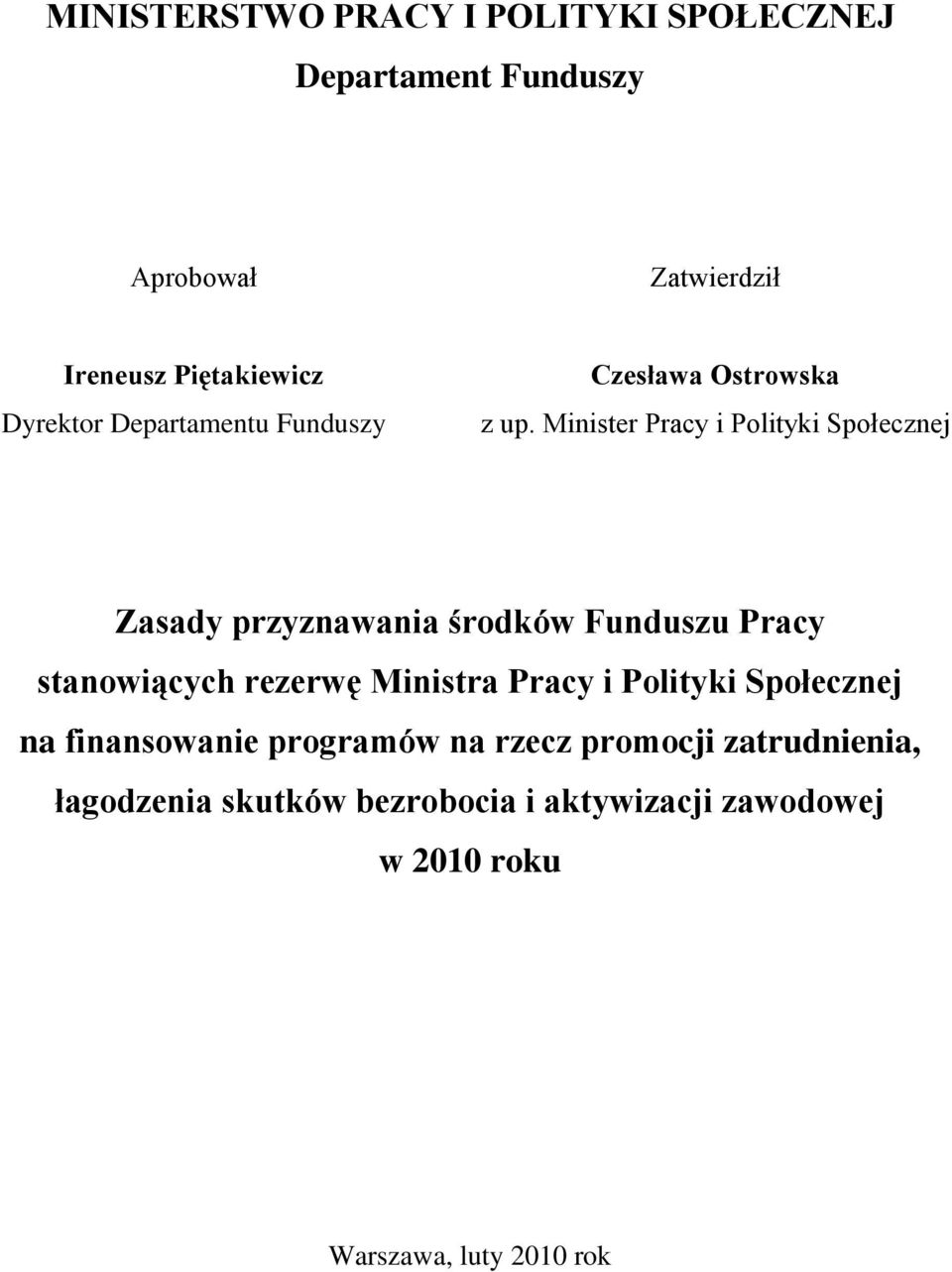 Minister Pracy i Polityki Społecznej Zasady przyznawania środków Funduszu Pracy stanowiących rezerwę Ministra