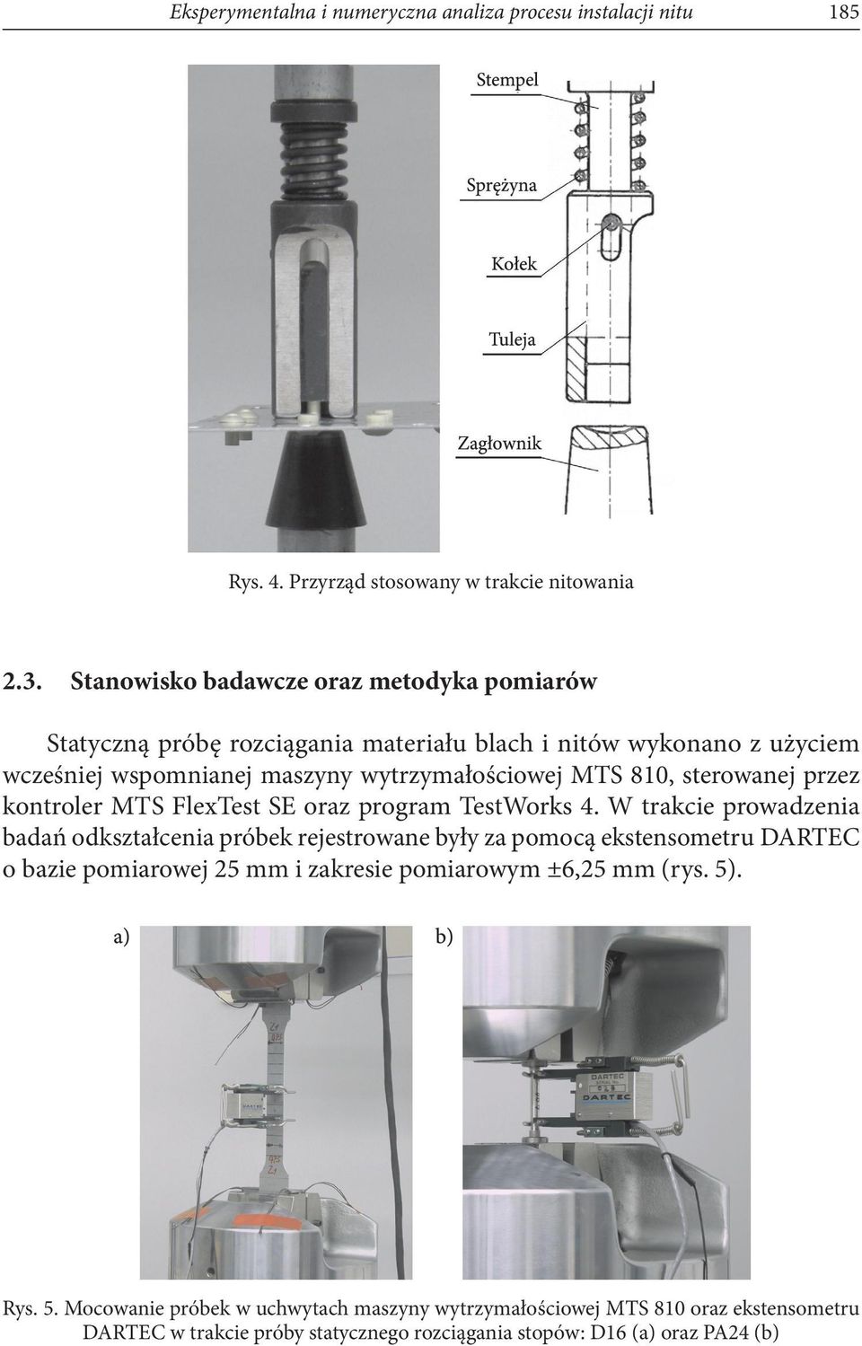 sterowanej przez kontroler MTS FlexTest SE oraz program TestWorks 4.