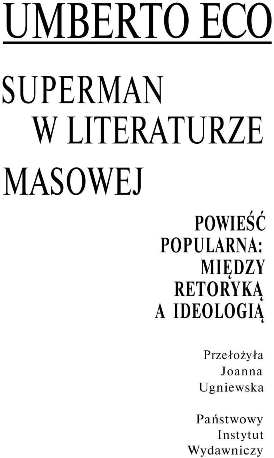 RETORYKĄ A IDEOLOGIĄ Przełożyła