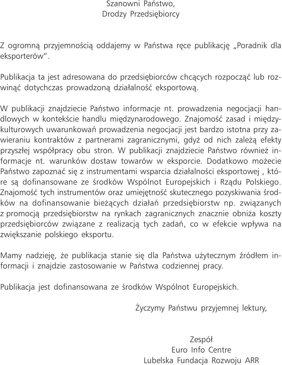 prowadzenia negocjacji handlowych w kontekście handlu międzynarodowego.