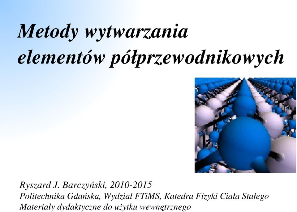 Barczyński, 2010 2015 Politechnika Gdańska,