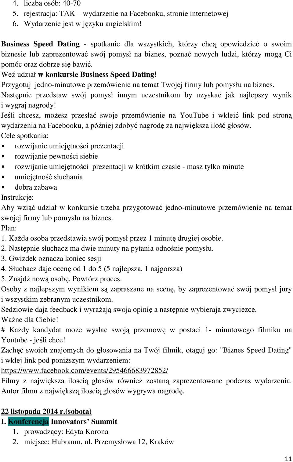 Weź udział w konkursie Business Speed Dating! Przygotuj jedno-minutowe przemówienie na temat Twojej firmy lub pomysłu na biznes.