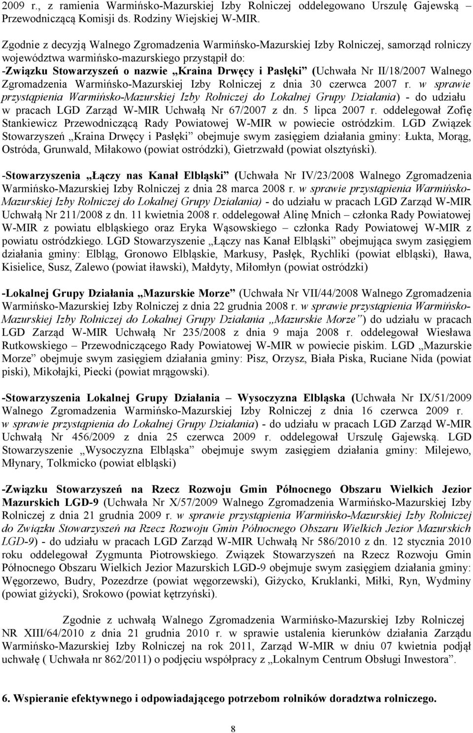 (Uchwała Nr II/18/2007 Walnego Zgromadzenia Warmińsko-Mazurskiej Izby Rolniczej z dnia 30 czerwca 2007 r.