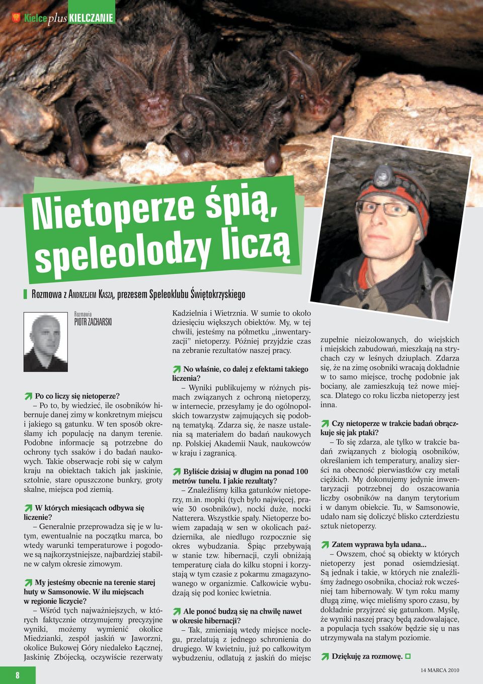 Podobne informacje są potrzebne do ochrony tych ssaków i do badań naukowych.