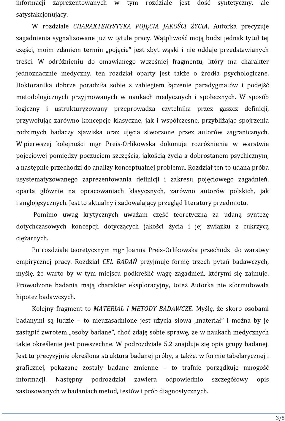 Wątpliwość moją budzi jednak tytuł tej części, moim zdaniem termin pojęcie jest zbyt wąski i nie oddaje przedstawianych treści.