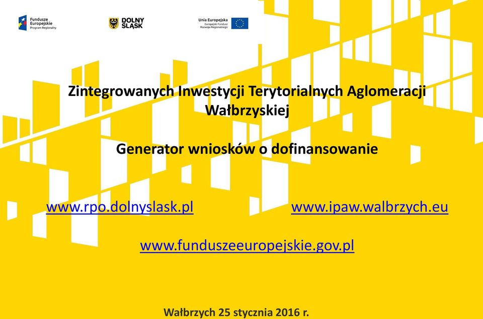 dofinansowanie www.rpo.dolnyslask.pl www.ipaw.