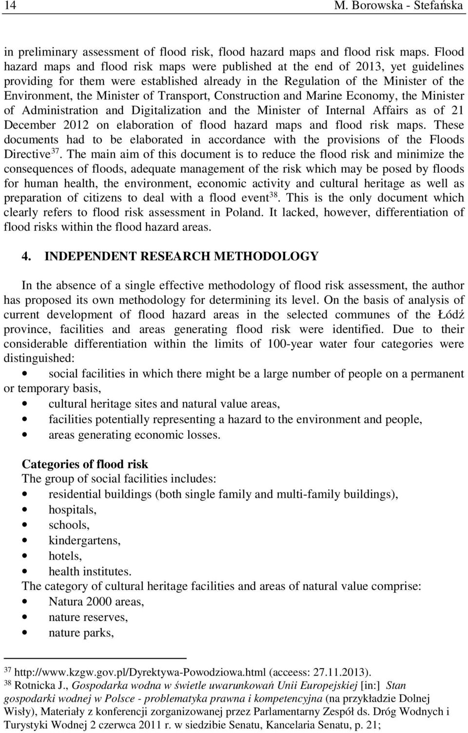 of Transport, Construction and Marine Economy, the Minister of Administration and Digitalization and the Minister of Internal Affairs as of 21 December 2012 on elaboration of flood hazard maps and