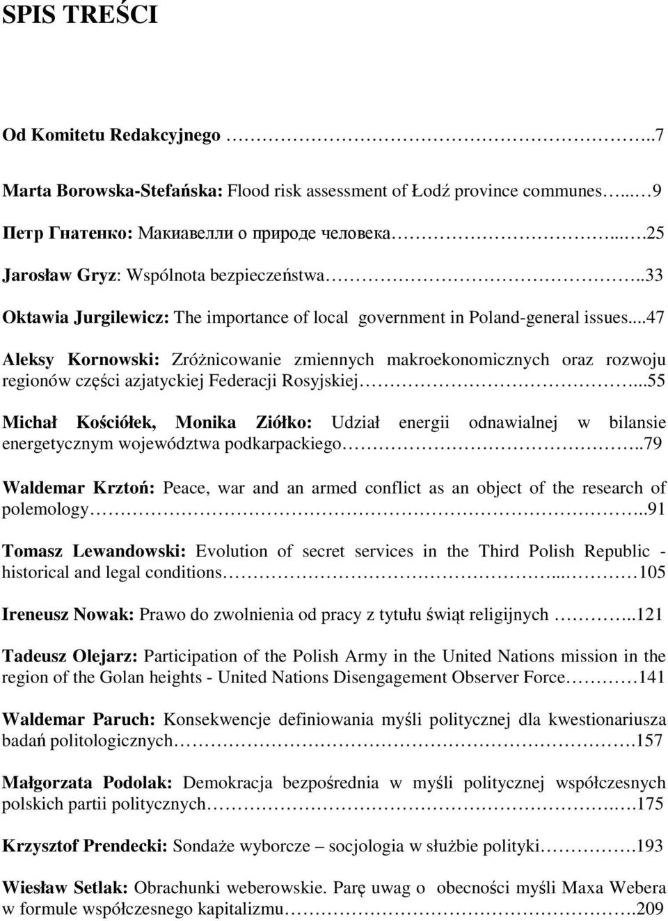 ..47 Aleksy Kornowski: Zróżnicowanie zmiennych makroekonomicznych oraz rozwoju regionów części azjatyckiej Federacji Rosyjskiej.