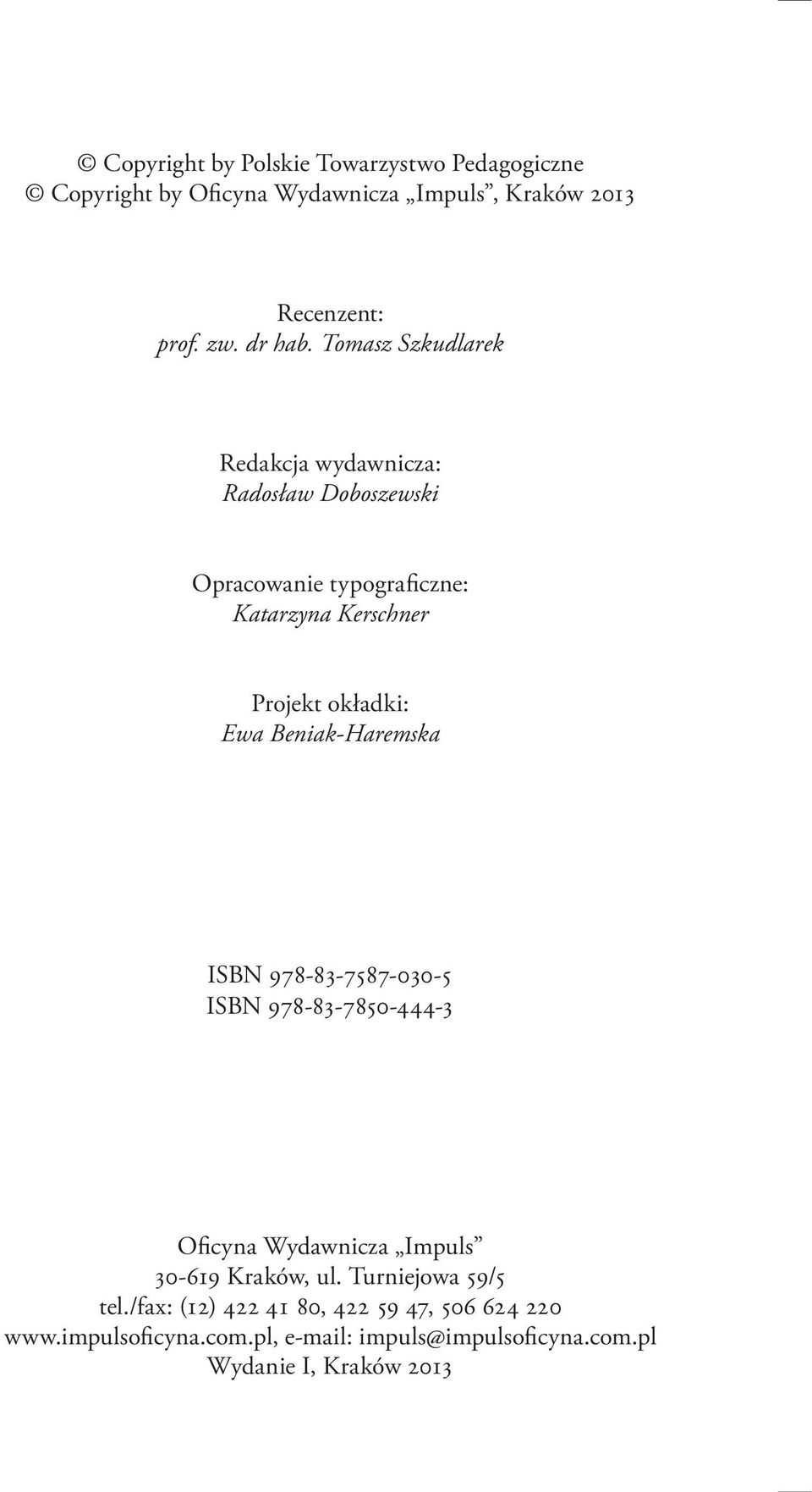 Beniak-Haremska ISBN 978-83-7587-030-5 ISBN 978-83-7850-444-3 Oficyna Wydawnicza Impuls 30-619 Kraków, ul. Turniejowa 59/5 tel.