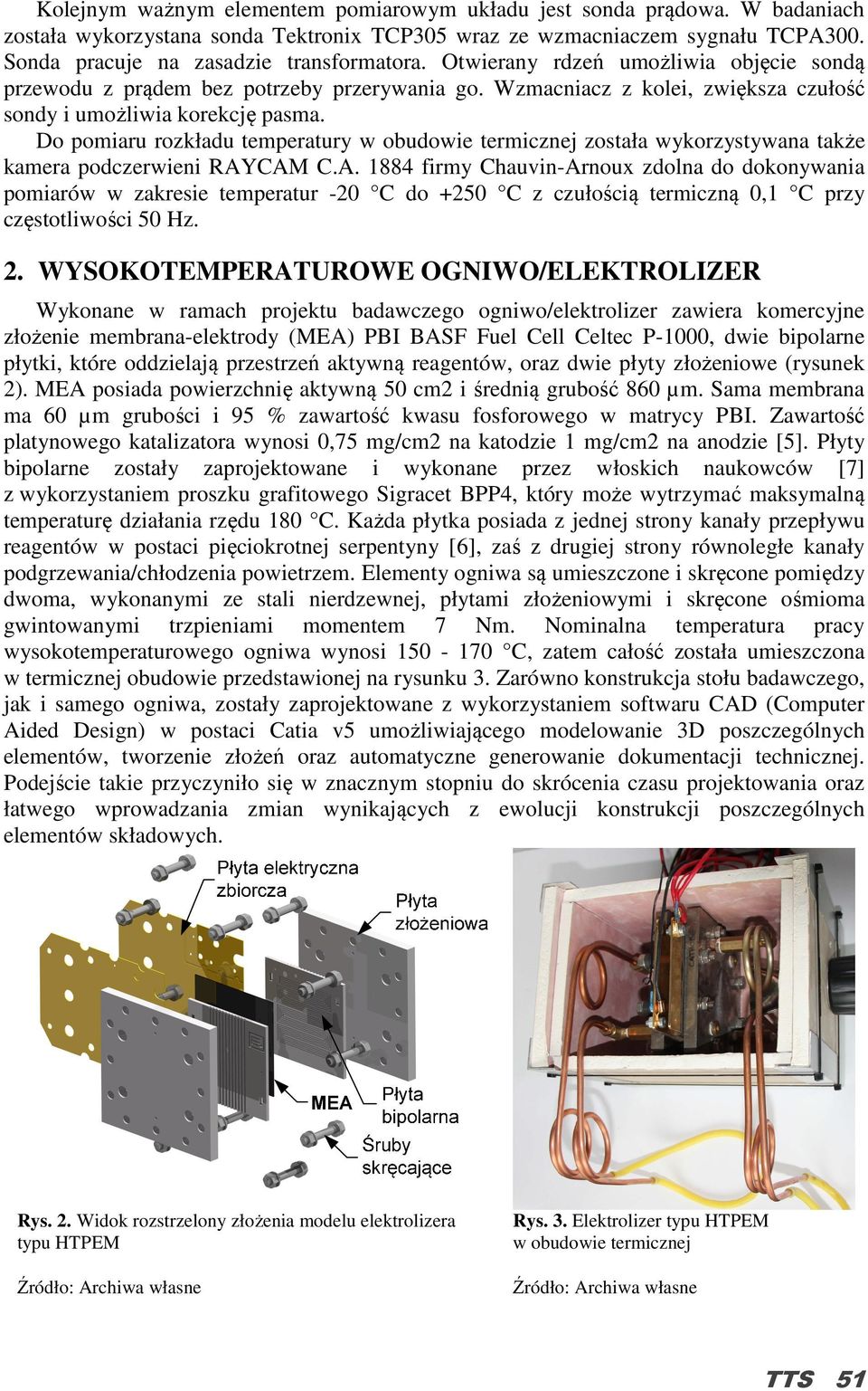 Do pomiaru rozkładu temperatury w obudowie termicznej została wykorzystywana także kamera podczerwieni RAY